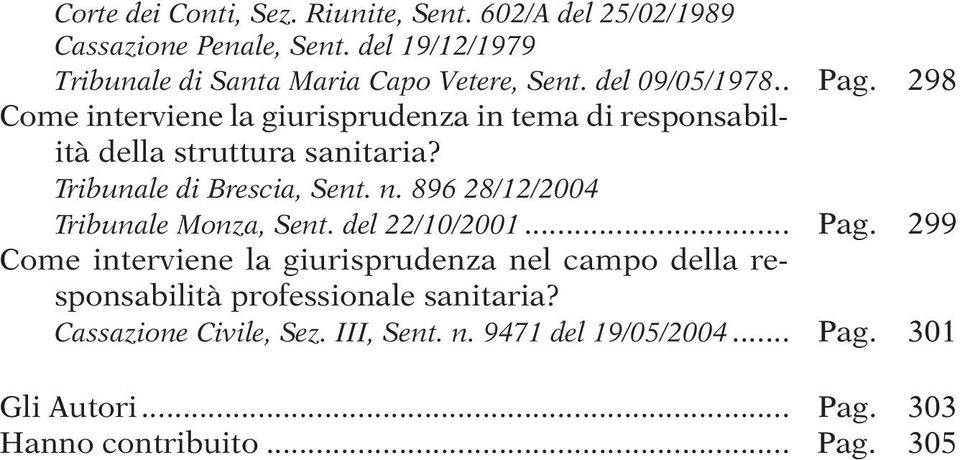 n. 896 28/12/2004 Tribunale Monza, Sent. del 22/10/2001... Pag.