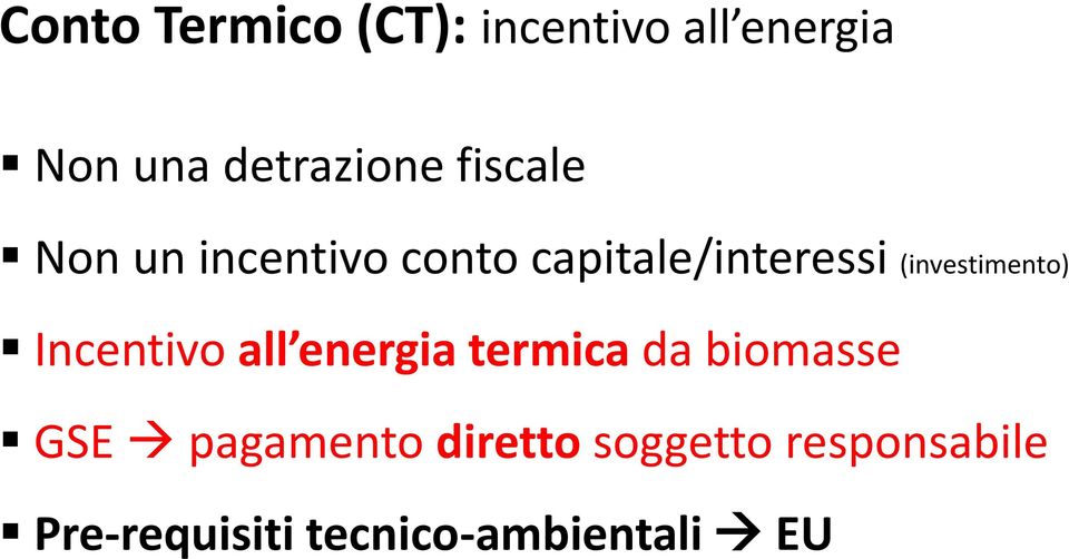 (investimento) Incentivo all energia termica da biomasse GSE