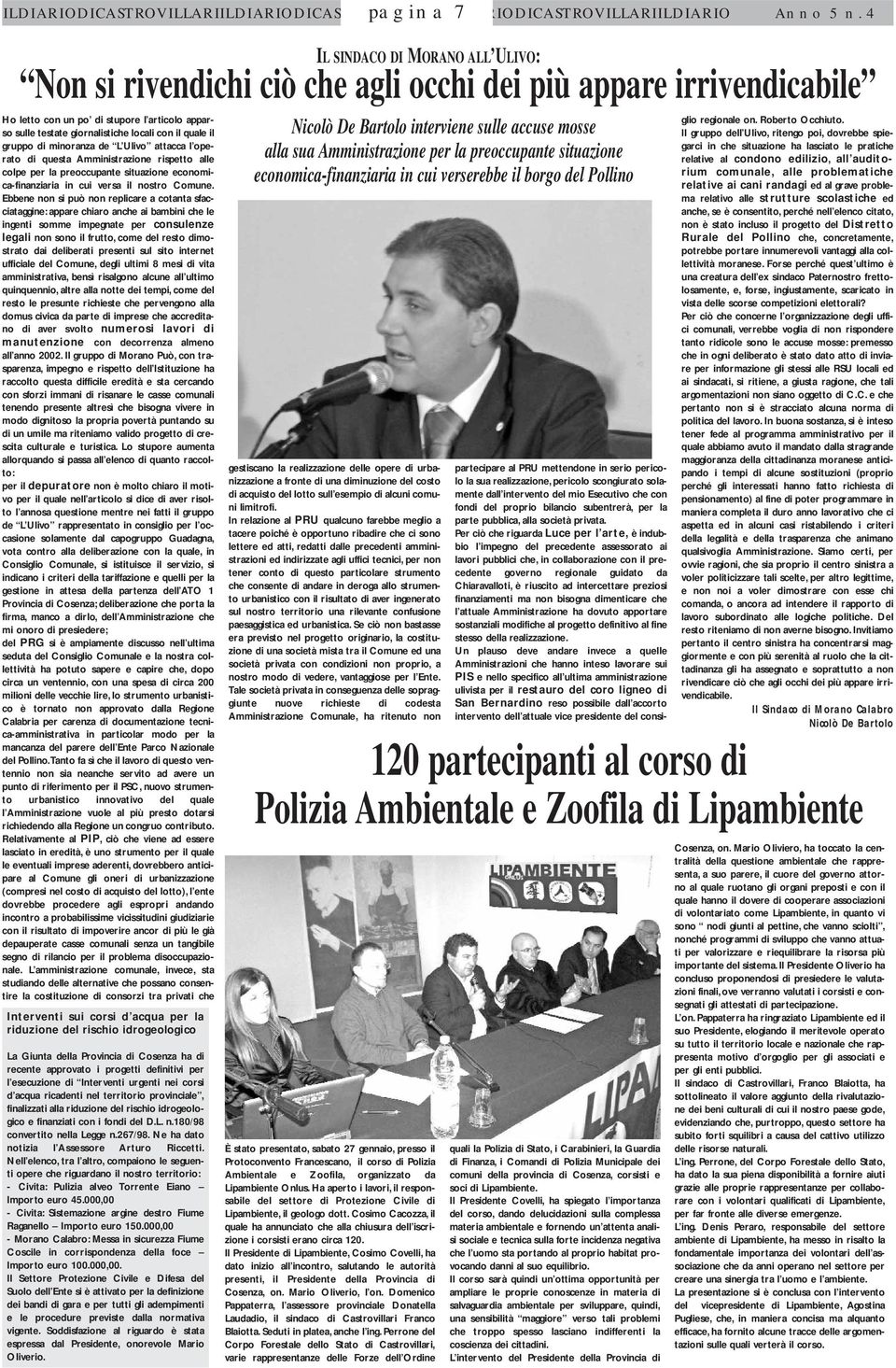 Ulivo attacca l operato di questa Amministrazione rispetto alle colpe per la preoccupante situazione economica-finanziaria in cui versa il nostro Comune.