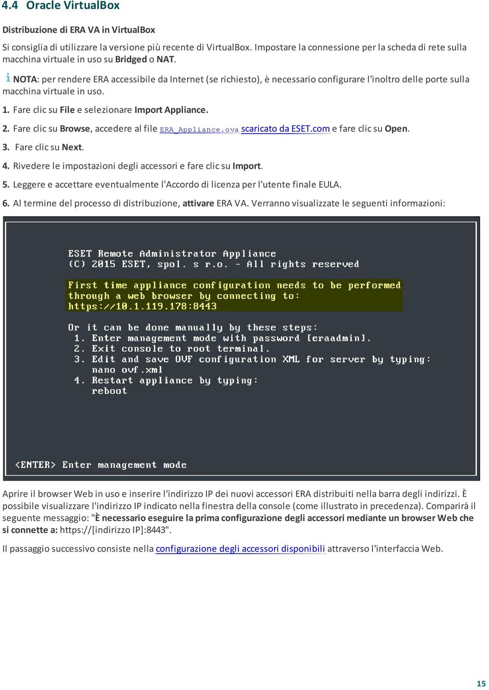 NOTA: per rendere ERA accessibile da Internet (se richiesto), è necessario configurare l'inoltro delle porte sulla macchina virtuale in uso. 1. Fare clic su File e selezionare Import Appliance. 2.