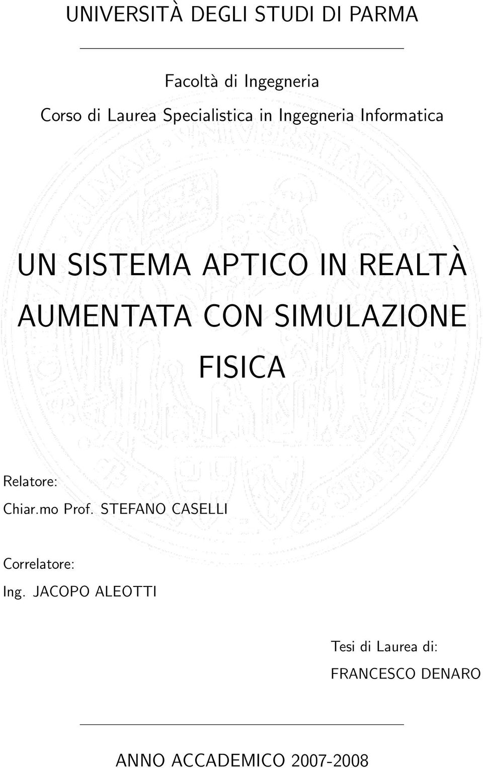 AUMENTATA CON SIMULAZIONE FISICA Relatore: Chiar.mo Prof.