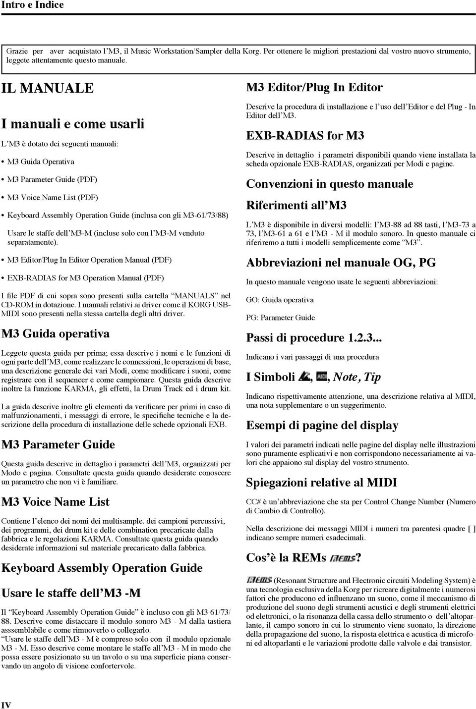 M3-61/73/88) Usare le staffe dell M3-M (incluse solo con l M3-M venduto separatamente).