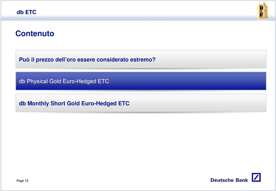 db Physical Gold Euro-Hedged ETC