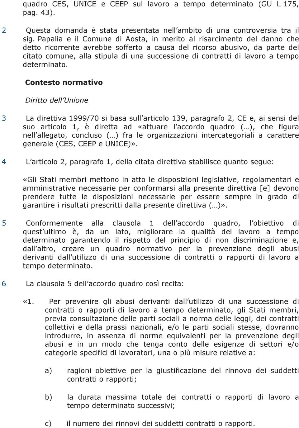 contratti di lavoro a tempo determinato.