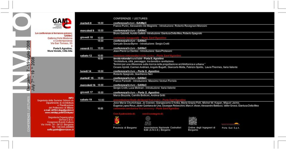 it www.netdiap.polimi.it/drpau/ Segreteria Organizzativa Servizi C.E.C. Congressi Eventi Cultura Via Verdi, 18-24121 Bergamo Tel. +39.035.249899 sofia.guido@servizicec.
