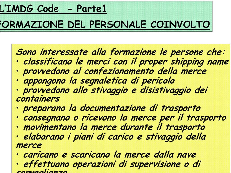 containers preparano la documentazione di trasporto consegnano o ricevono la merce per il trasporto movimentano la merce durante il