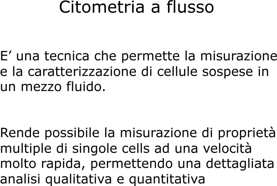 Rende possibile la misurazione di proprietà multiple di singole cells