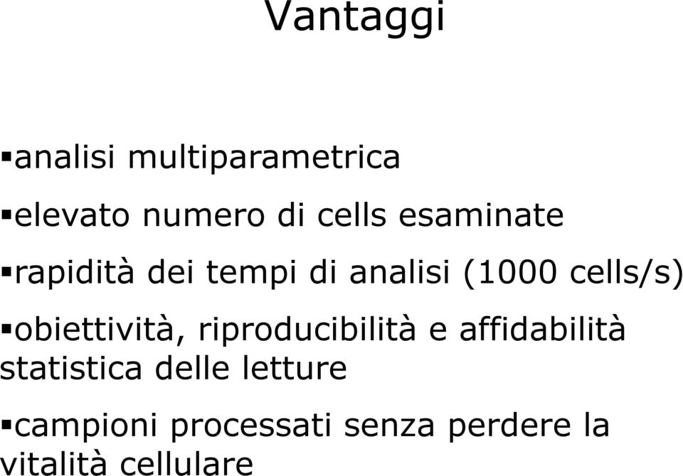 obiettività, riproducibilità e affidabilità statistica