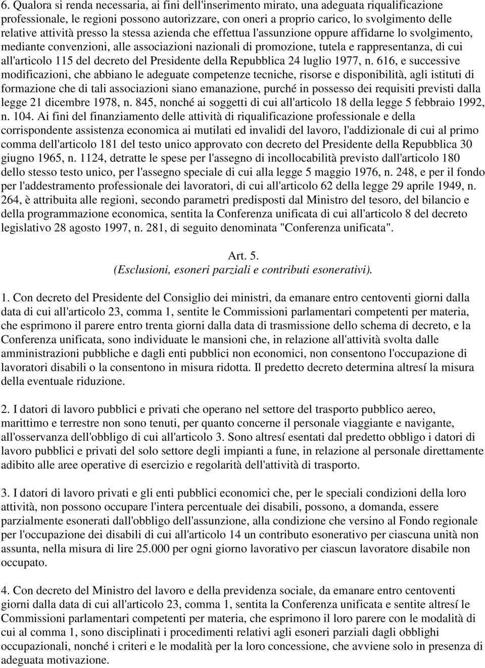 all'articolo 115 del decreto del Presidente della Repubblica 24 luglio 1977, n.