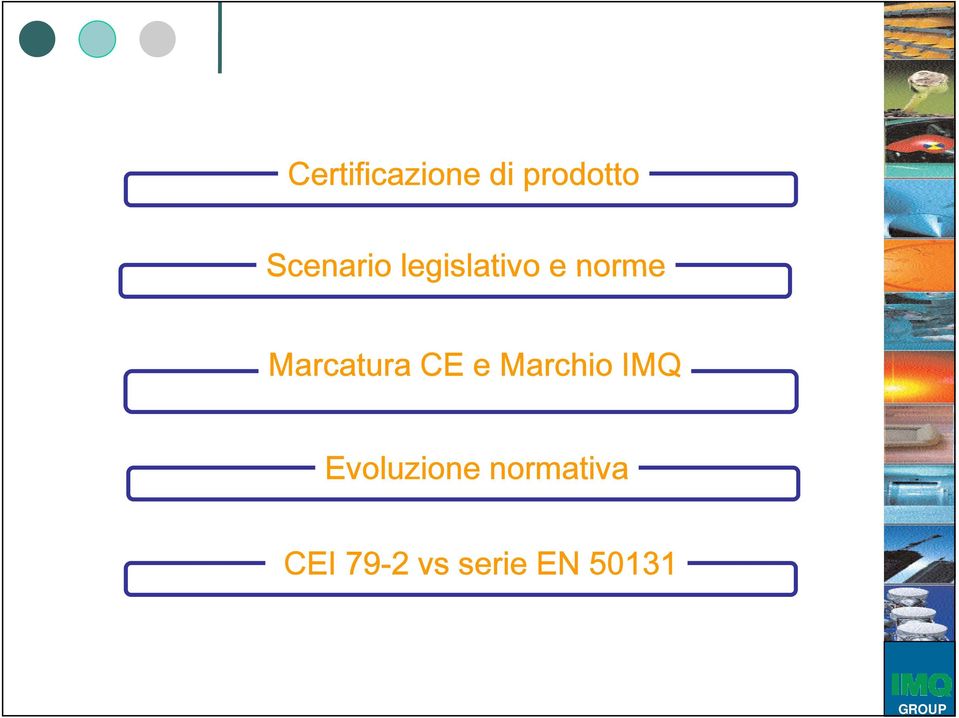 Marcatura CE e Marchio IMQ