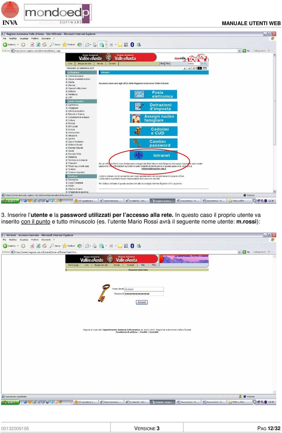 In questo caso il proprio utente va inserito con il punto e