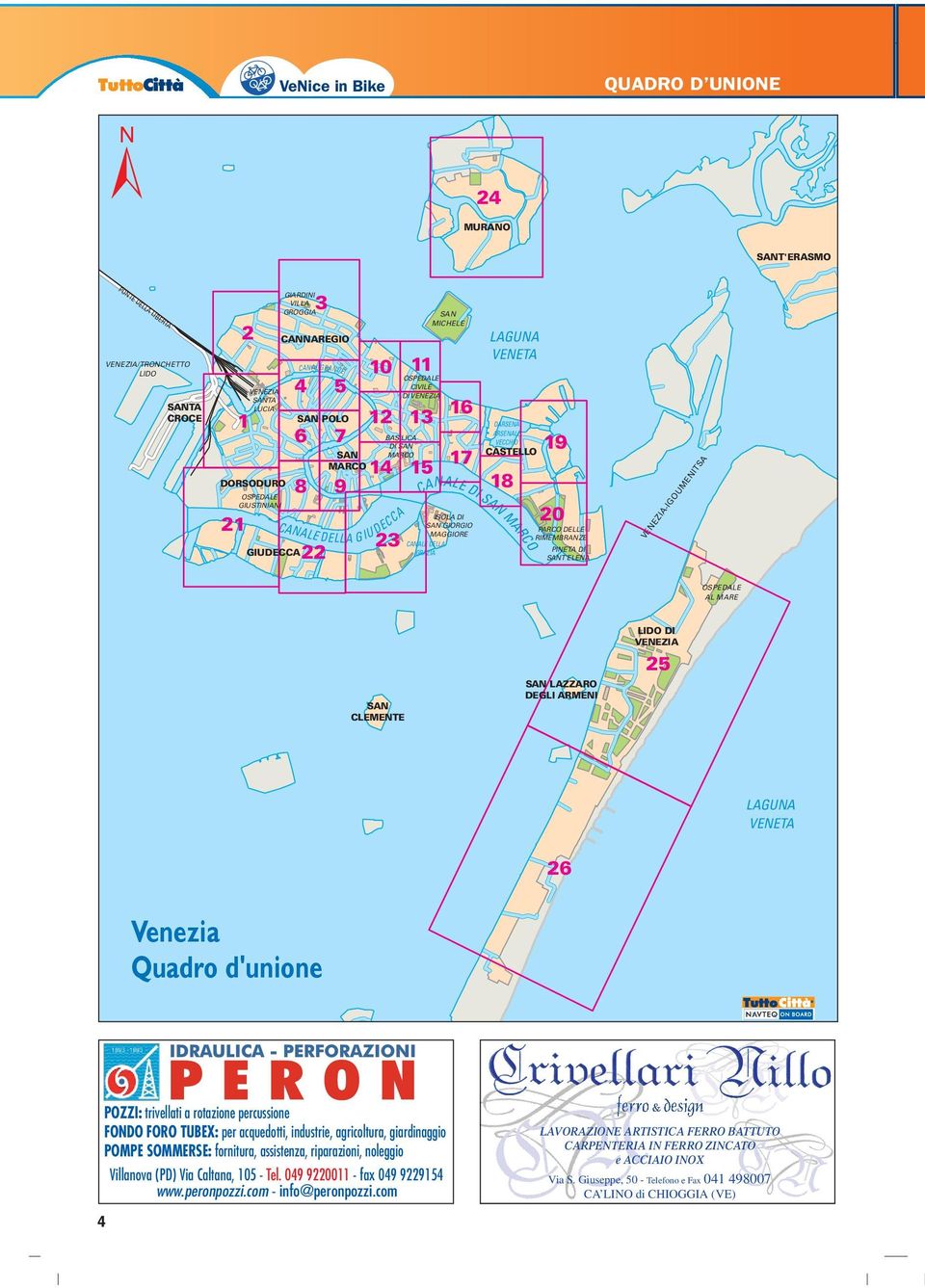 VECCHIO CASTELLO CANALE DI SAN MARCO ISOLA DI SAN GIORGIO MAGGIORE 8 9 0 PARCO DELLE RIMEMBRANZE PINETA DI SANT'ELENA VENEZIA-IGOUMENITSA OSPEDALE AL MARE SAN CLEMENTE SAN LAZZARO DEGLI ARMENI LIDO