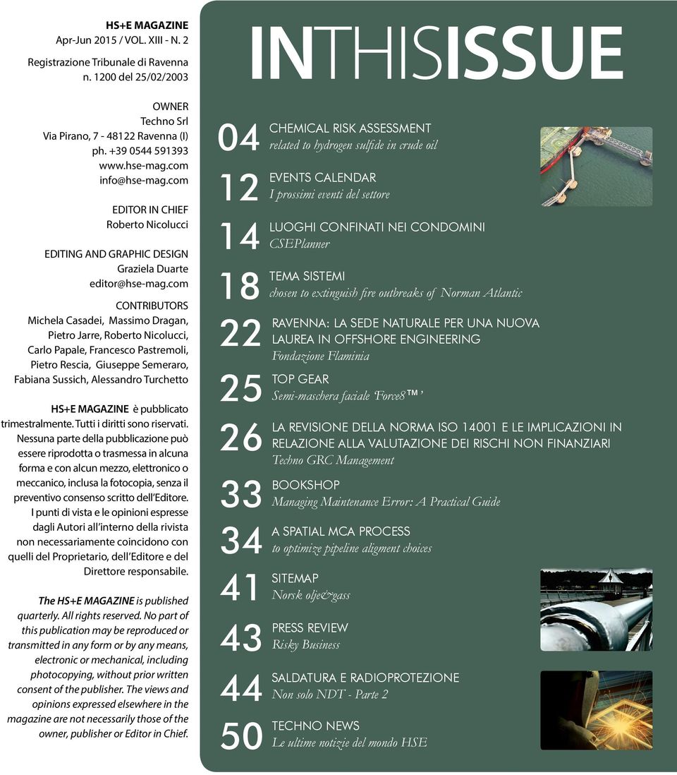 com CONTRIBUTORS Michela Casadei, Massimo Dragan, Pietro Jarre, Roberto Nicolucci, Carlo Papale, Francesco Pastremoli, Pietro Rescia, Giuseppe Semeraro, Fabiana Sussich, Alessandro Turchetto HS+E