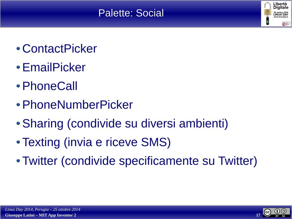 ambienti) Texting (invia e riceve SMS) Twitter