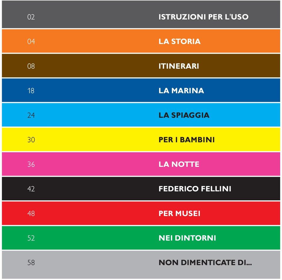 I BAMBINI 36 LA NOTTE 42 FEDERICO FELLINI 48