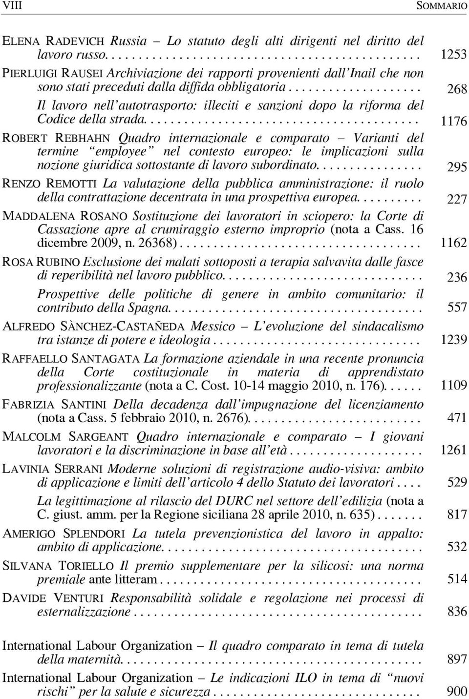 ................... 268 Il lavoro nell autotrasporto: illeciti e sanzioni dopo la riforma del Codice della strada.