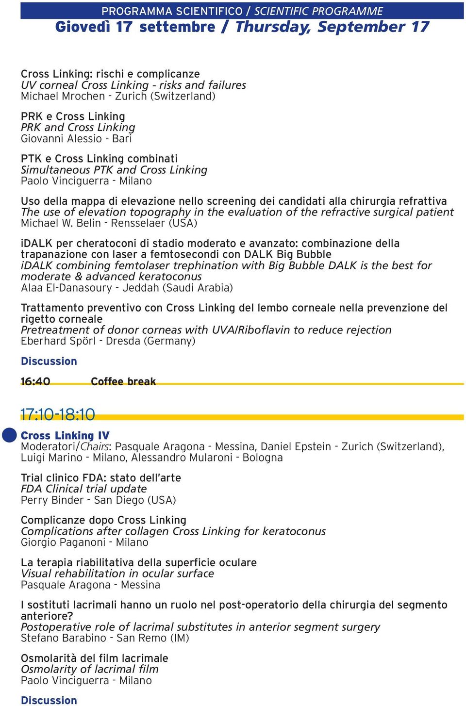 candidati alla chirurgia refrattiva The use of elevation topography in the evaluation of the refractive surgical patient Michael W.