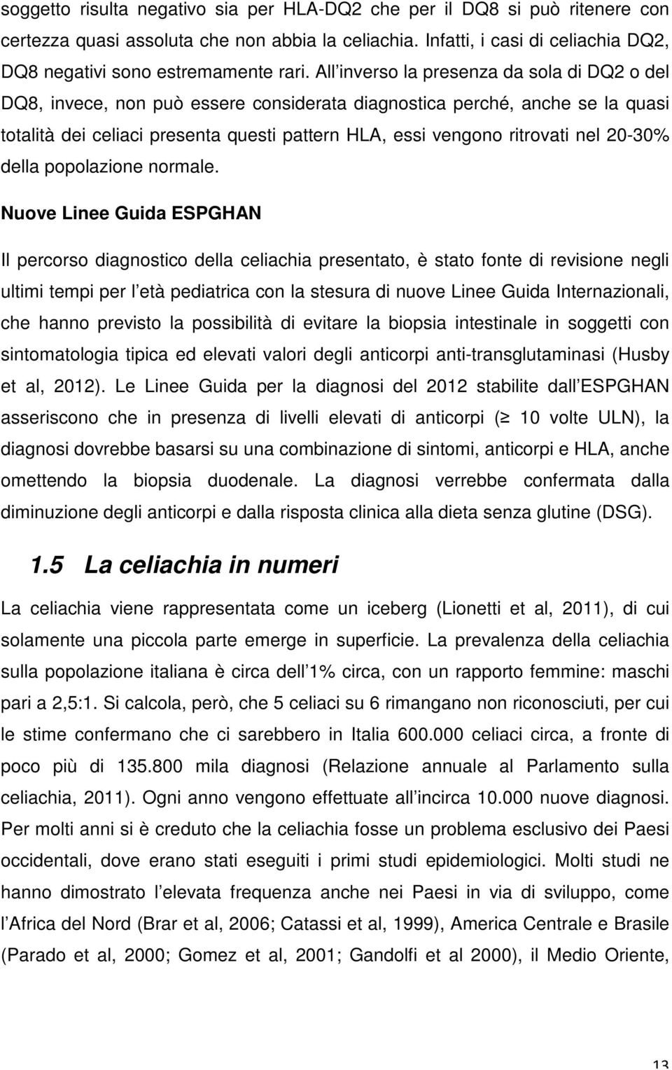 20-30% della popolazione normale.