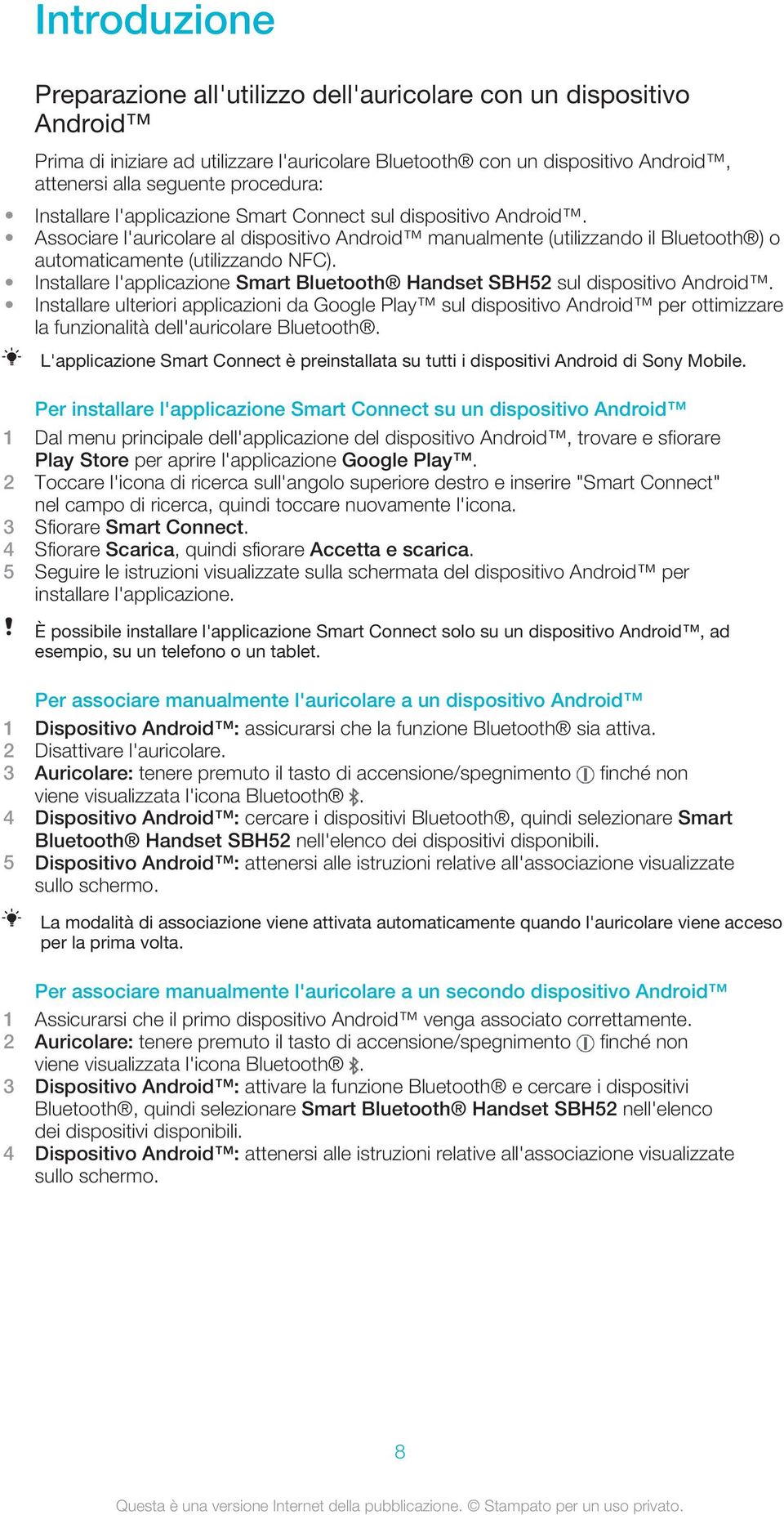 Installare l'applicazione Smart Bluetooth Handset SBH52 sul dispositivo Android.