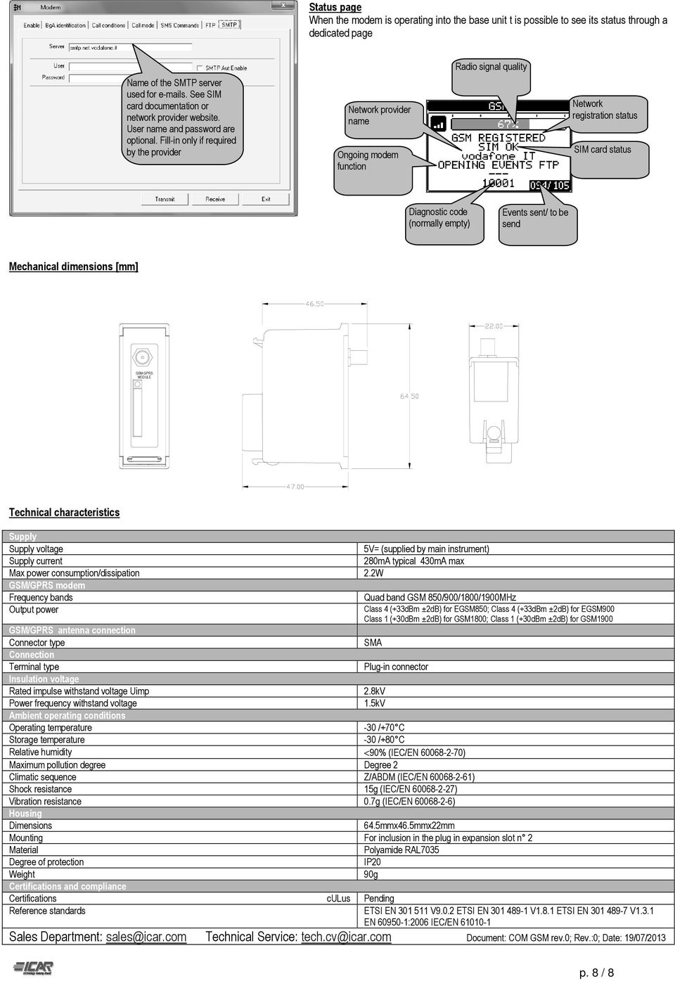 Fill-in only if required by the provider Network provider name Ongoing modem function Radio signal quality Network registration status SIM card status Diagnostic code (normally empty) Events sent/ to