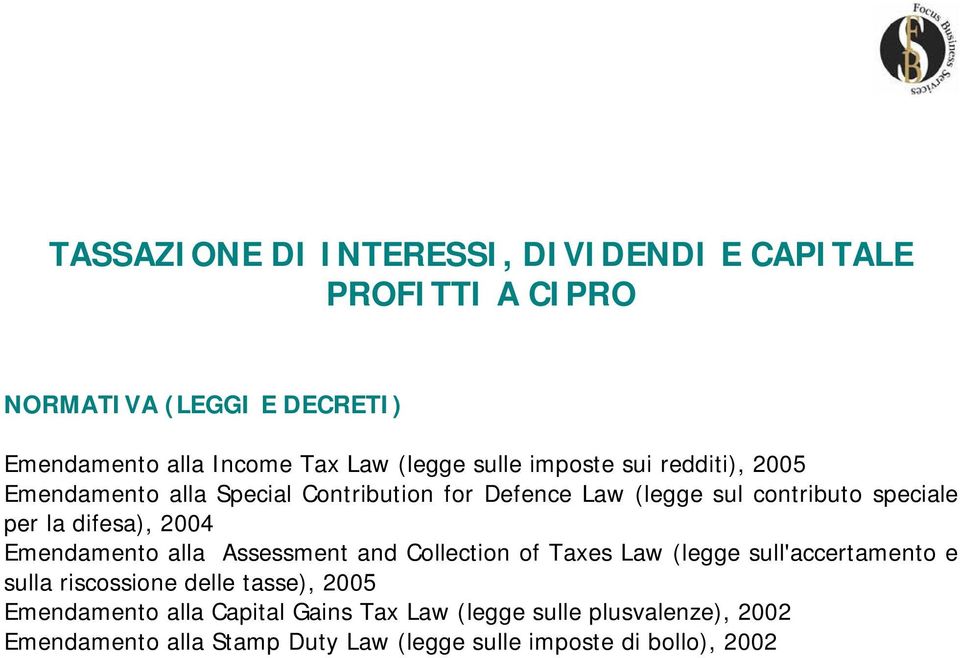 difesa), 2004 Emendamento alla Assessment and Collection of Taxes Law (legge sull'accertamento e sulla riscossione delle tasse),