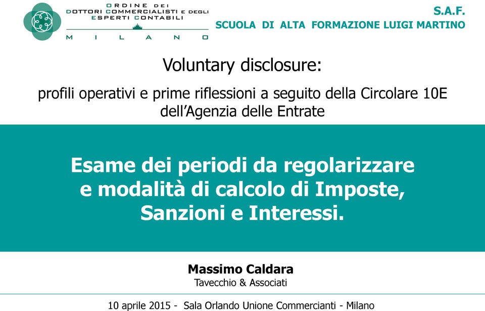 riflessioni a seguito della Circolare 10E dell Agenzia delle Entrate Esame dei periodi