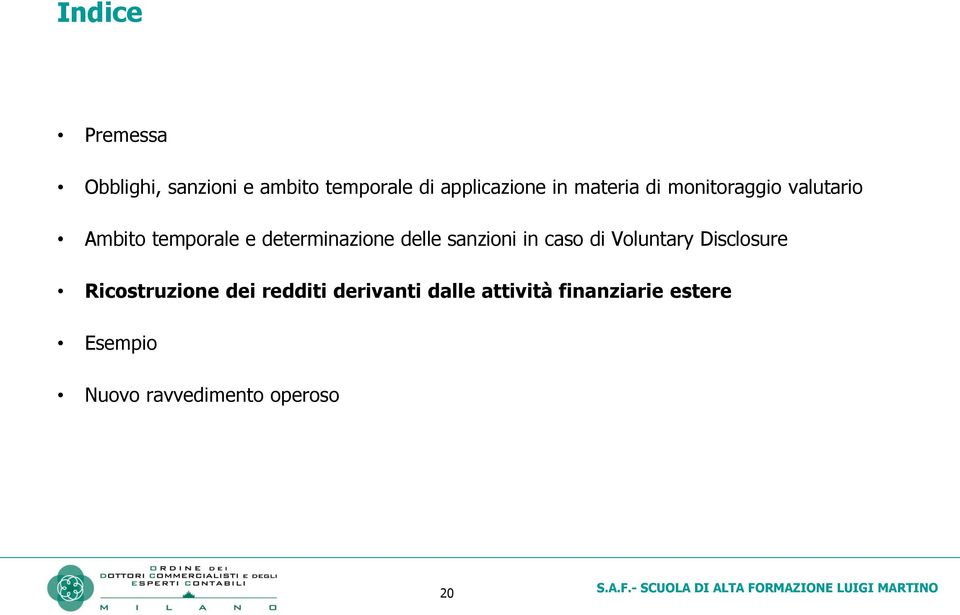 sanzioni in caso di Voluntary Disclosure Ricostruzione dei redditi