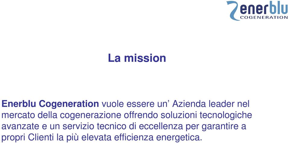 tecnologiche avanzate e un servizio tecnico di eccellenza