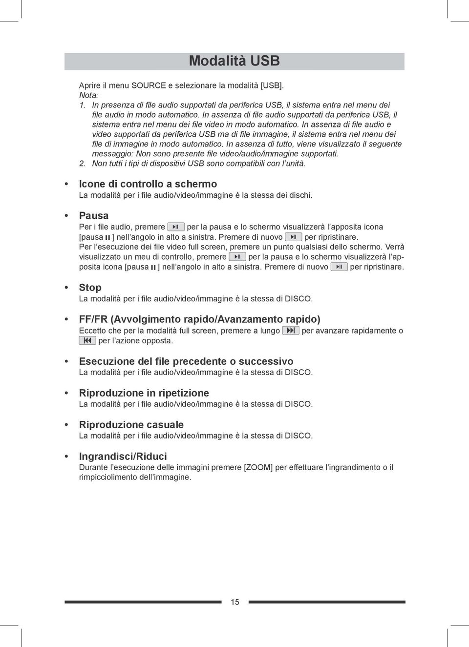 In assenza di file audio e video supportati da periferica USB ma di file immagine, il sistema entra nel menu dei file di immagine in modo automatico.