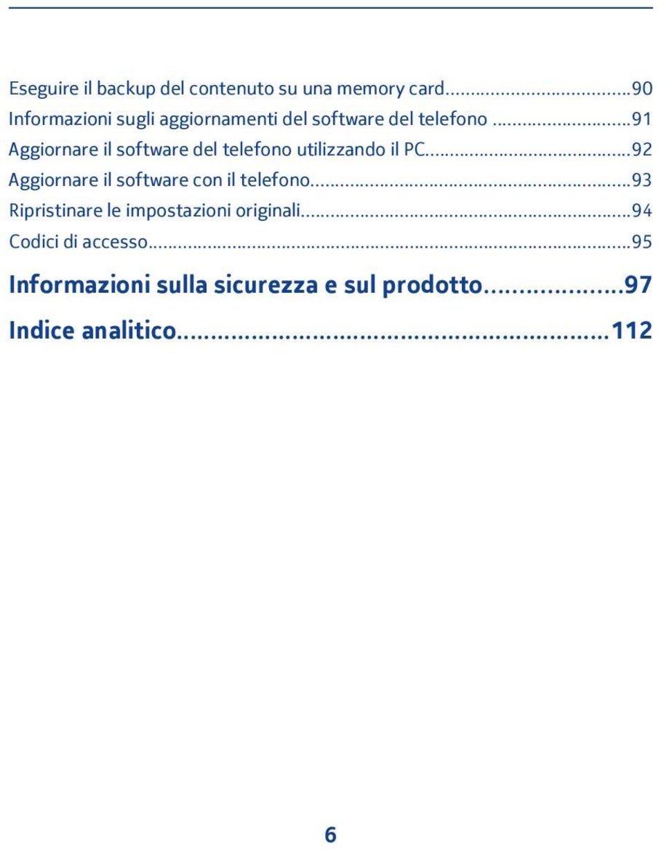 ..91 Aggiornare il software del telefono utilizzando il PC.