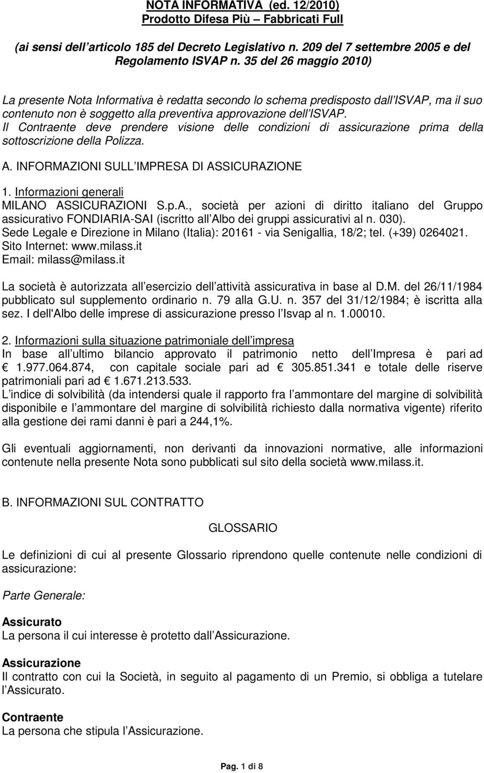 bmp NOTA INFORMATIVA (ed. 12/2010) Prodotto Difesa Più Fabbricati Full (ai sensi dell articolo 185 del Decreto Legislativo n. 209 del 7 settembre 2005 e del Regolamento ISVAP n.