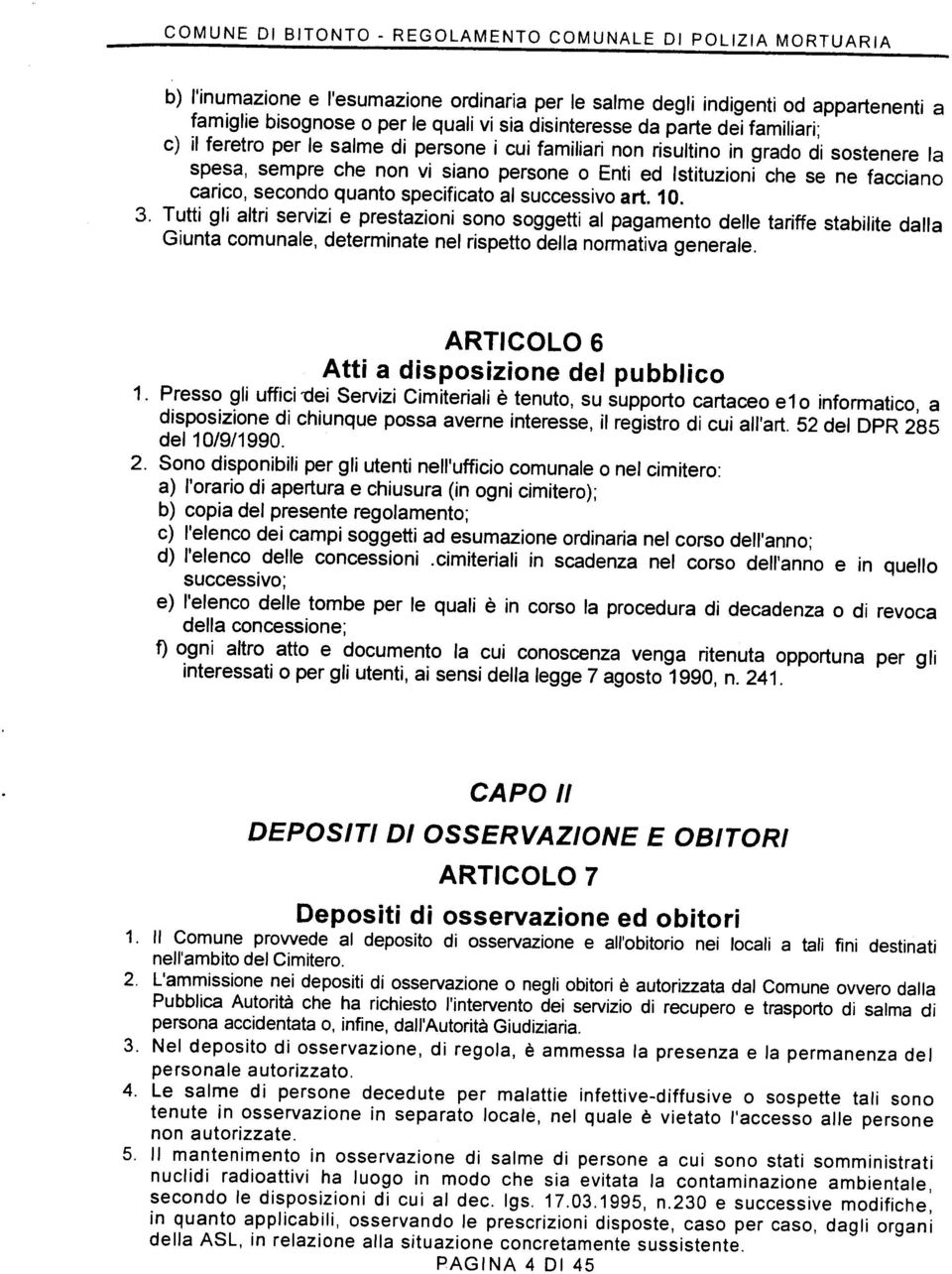 carico, secondo quanto specificato al successivo art. 10. 3.