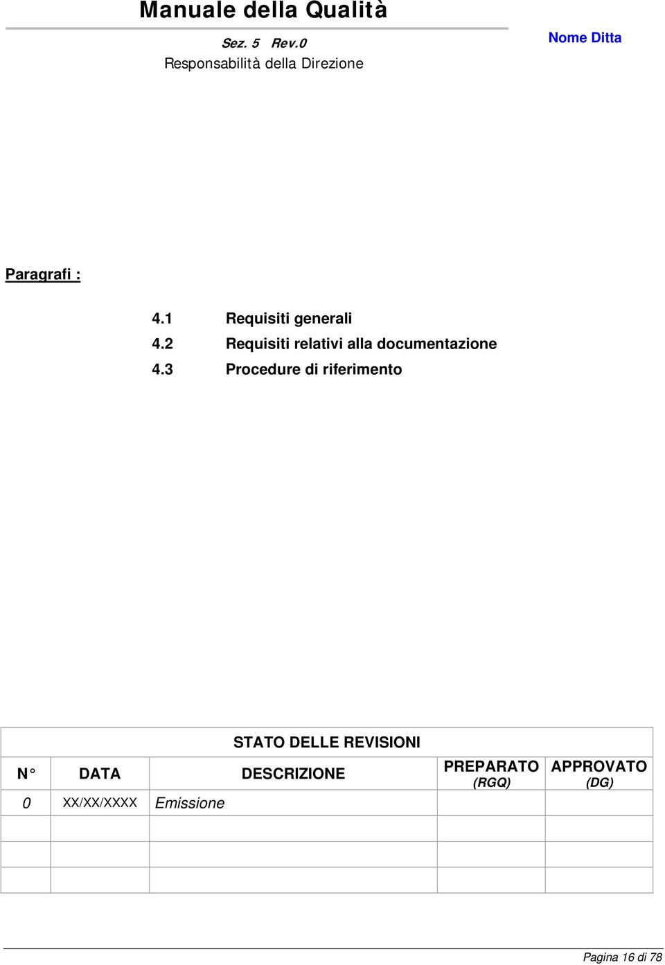 3 Procedure di riferimento STATO DELLE REVISIONI N DATA