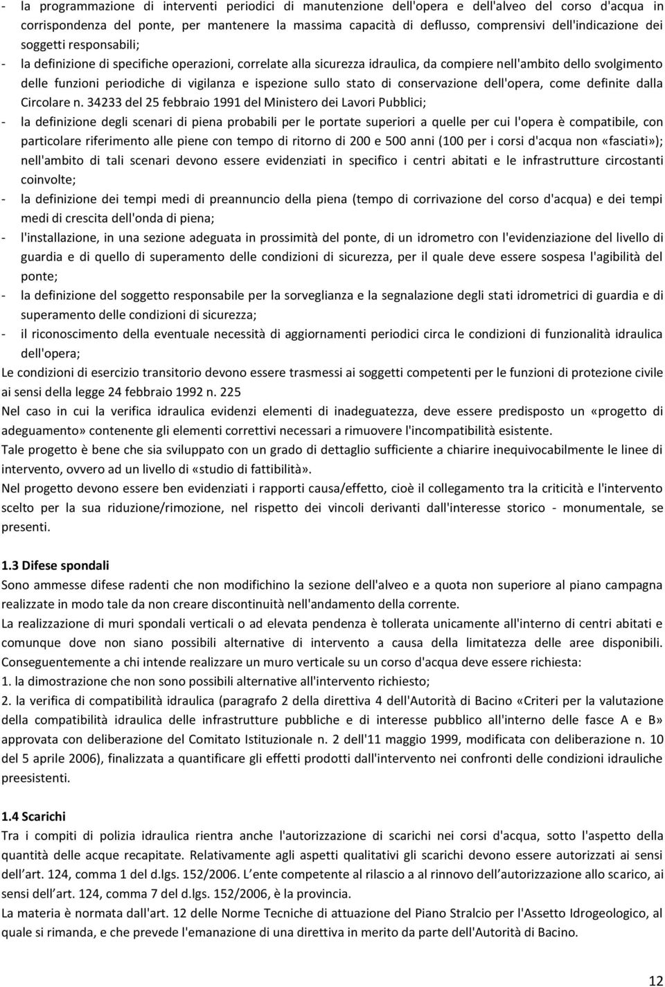 vigilanza e ispezione sullo stato di conservazione dell'opera, come definite dalla Circolare n.