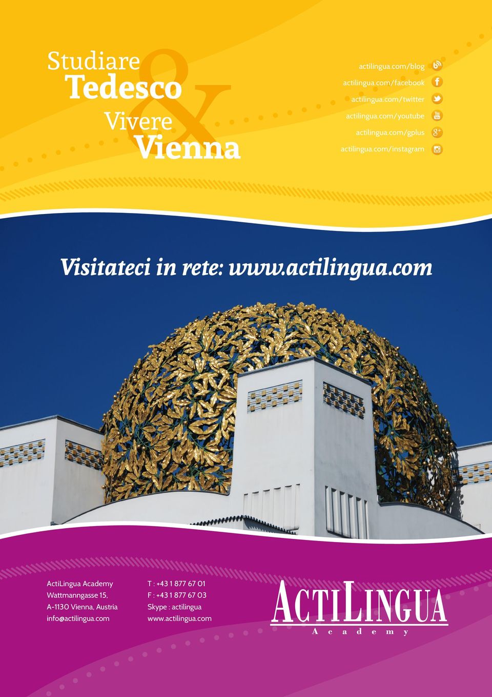 com/instagram Visitateci in rete: www.actilingua.