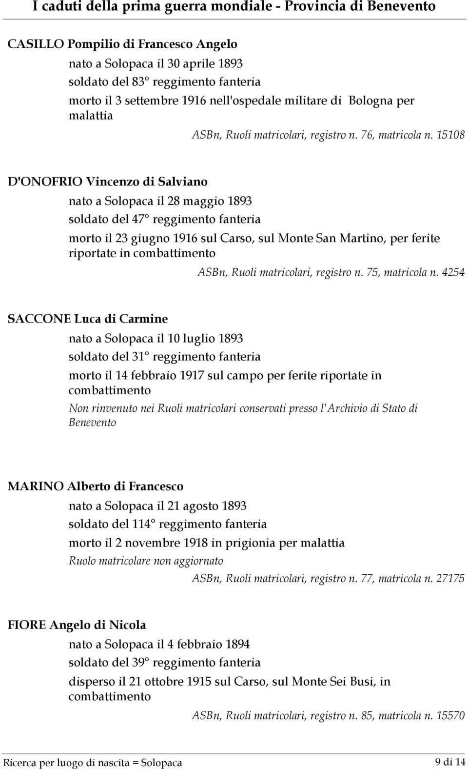 15108 D'ONOFRIO Vincenzo di Salviano nato a Solopaca il 28 maggio 1893 soldato del 47 reggimento fanteria morto il 23 giugno 1916 sul Carso, sul Monte San Martino, per ferite riportate in ASBn, Ruoli