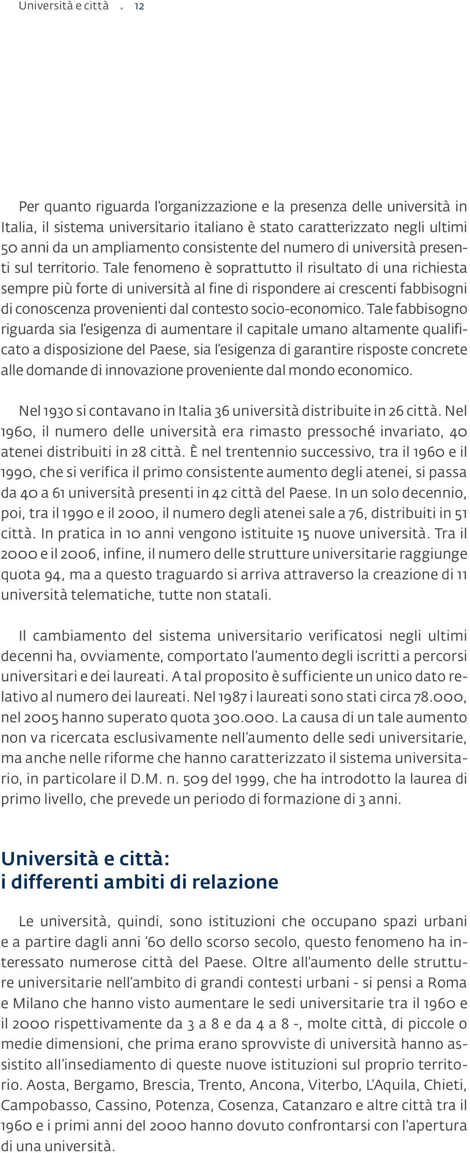 numero di università presenti sul territorio.