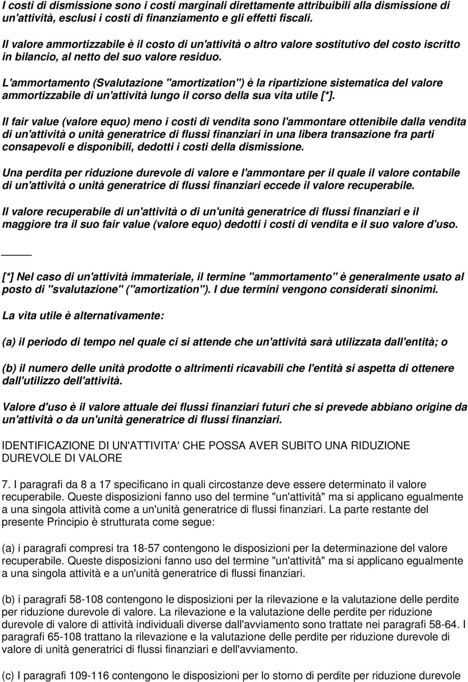 L'ammortamnto (Svalutazion "amortization") è la ripartizion sistmatica dl valor ammortizzabil di un'attività lungo il corso dlla sua vita util [*].