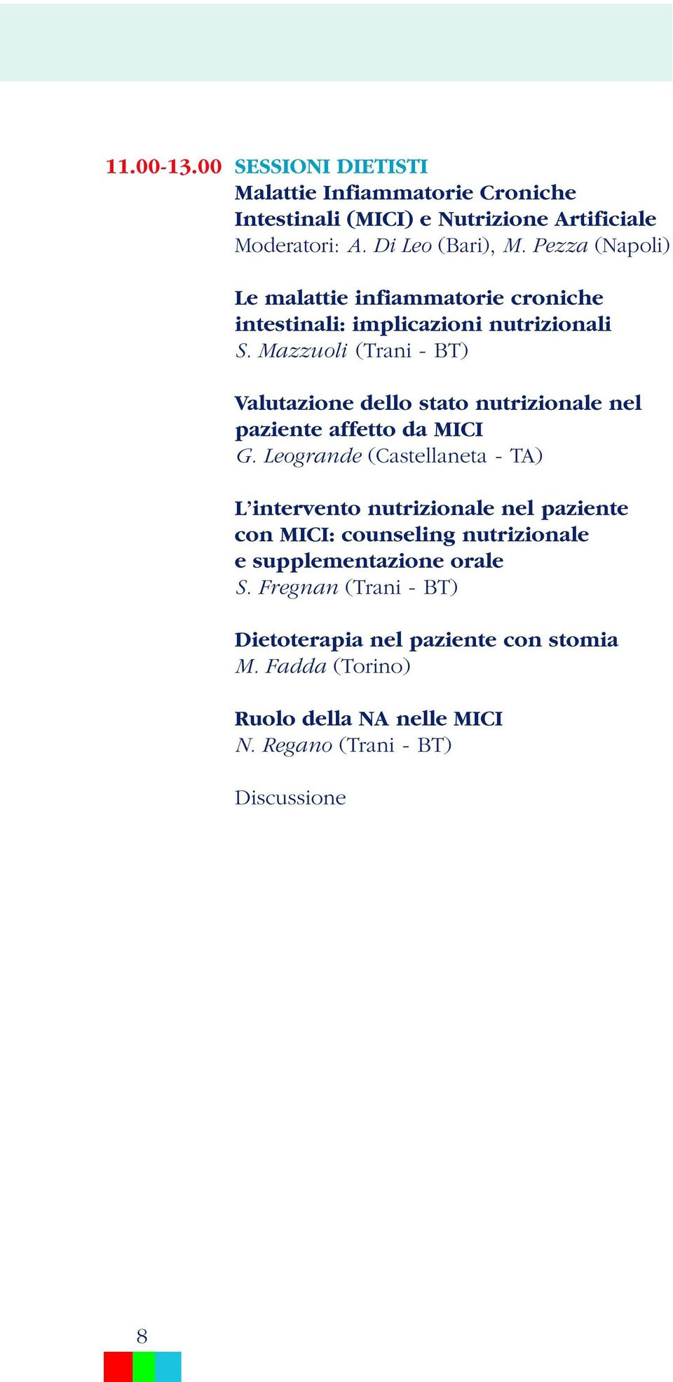 Mazzuoli (Trani - BT) Valutazione dello stato nutrizionale nel paziente affetto da MICI G.