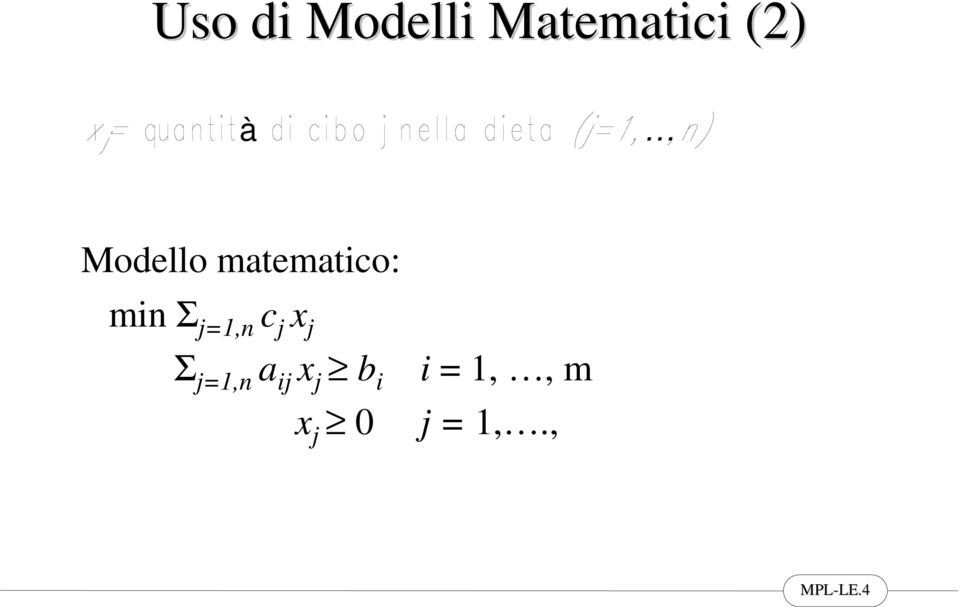 j=1,n c j x j Σ j=1,n a ij x j