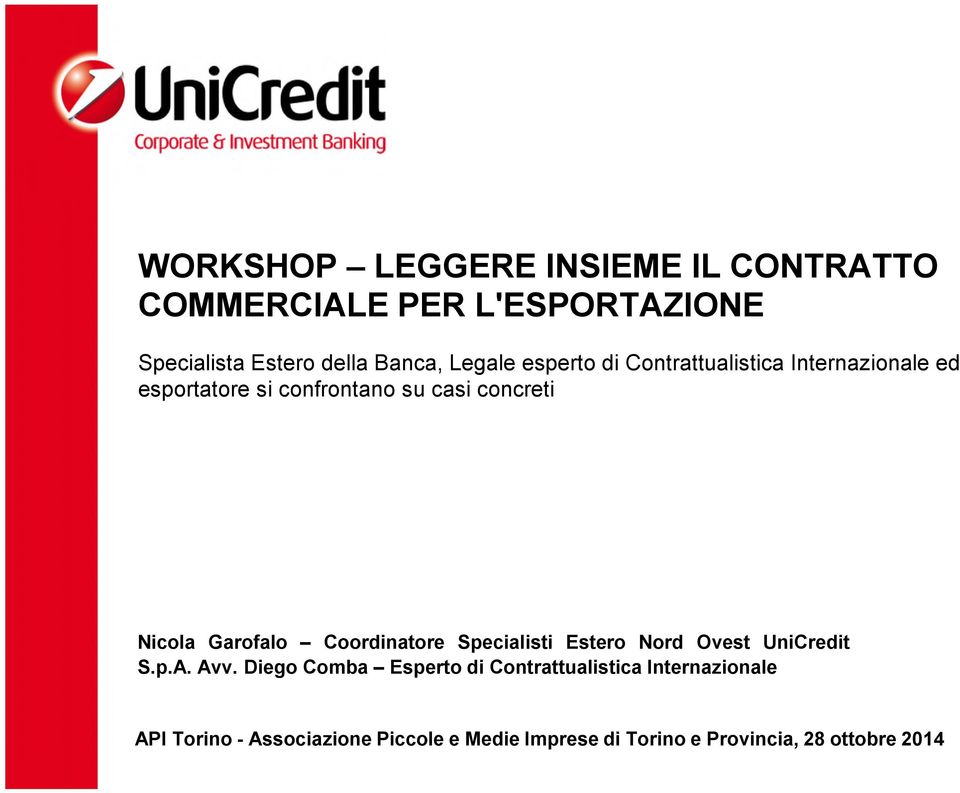 Garofalo Coordinatore Specialisti Estero Nord Ovest UniCredit S.p.A. Avv.