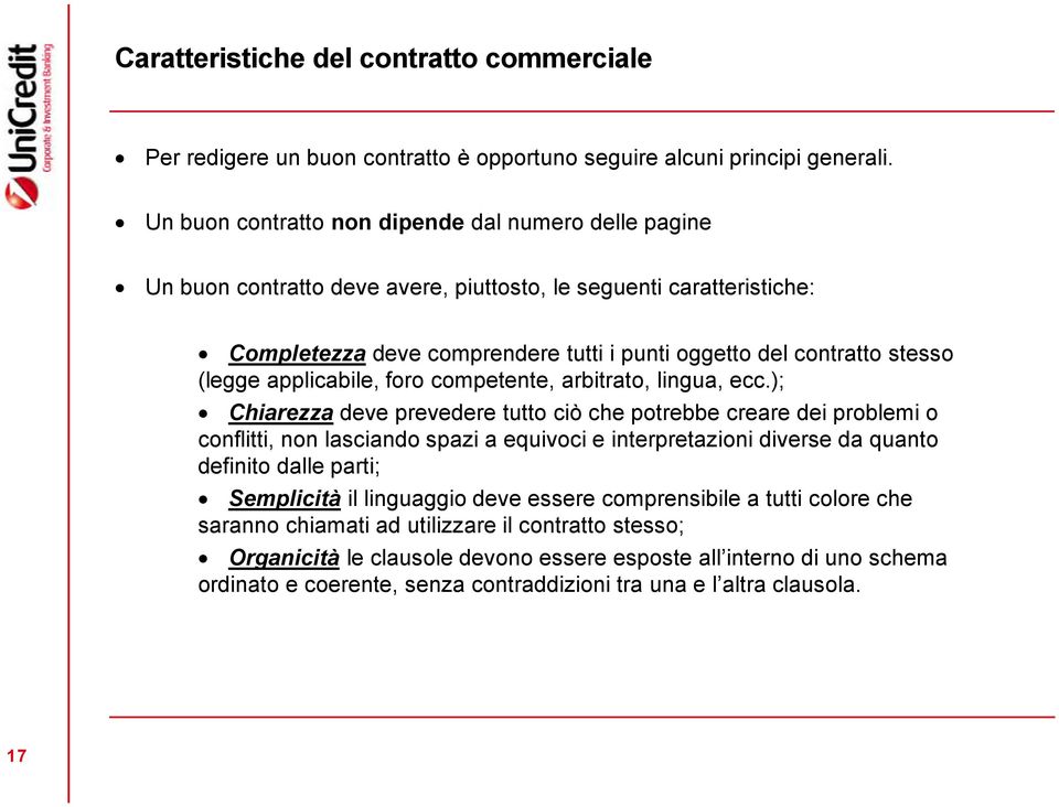 (legge applicabile, foro competente, arbitrato, lingua, ecc.