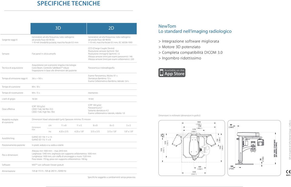 5 mm, IEC 60336-1993 CCD (Charge Couple Device) Risoluzione sensore (lp/mm): 10,4 Risoluzione immagine (lp/mm): <5 Altezza sensore (mm) per esami panoramici: 146 Altezza sensore (mm) per esami