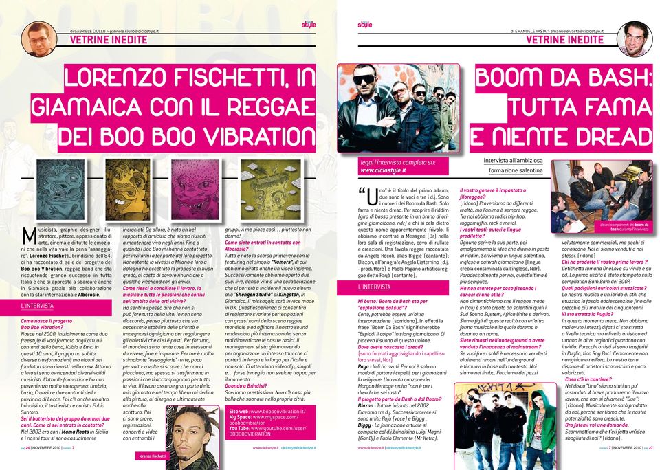 it intervista all'ambiziosa formazione salentina Musicista, graphic designer, illustratore, pittore, appassionato di arte, cinema e di tutte le emozioni che nella vita vale la pena assaggiare.