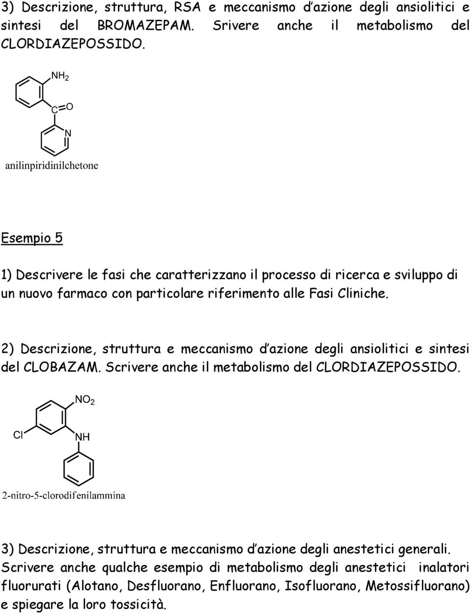 2) Descrizione, struttura e meccanismo d azione degli ansiolitici e sintesi del CLBAZAM. Scrivere anche il metabolismo del CLRDIAZEPSSID.