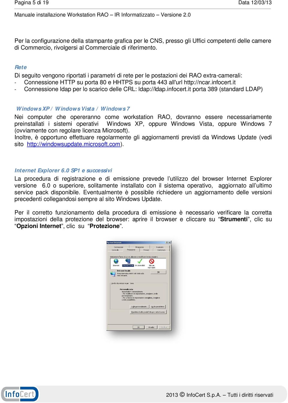 it - Connessione ldap per lo scarico delle CRL: ldap://ldap.infocert.