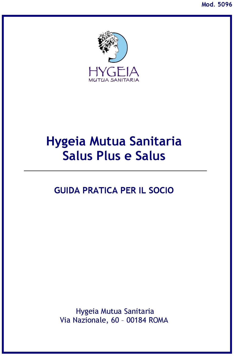 PER IL SOCIO Hygeia Mutua