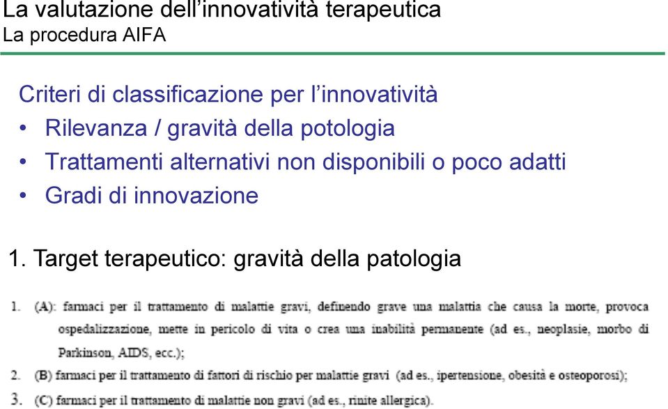 della potologia Trattamenti alternativi non disponibili o poco