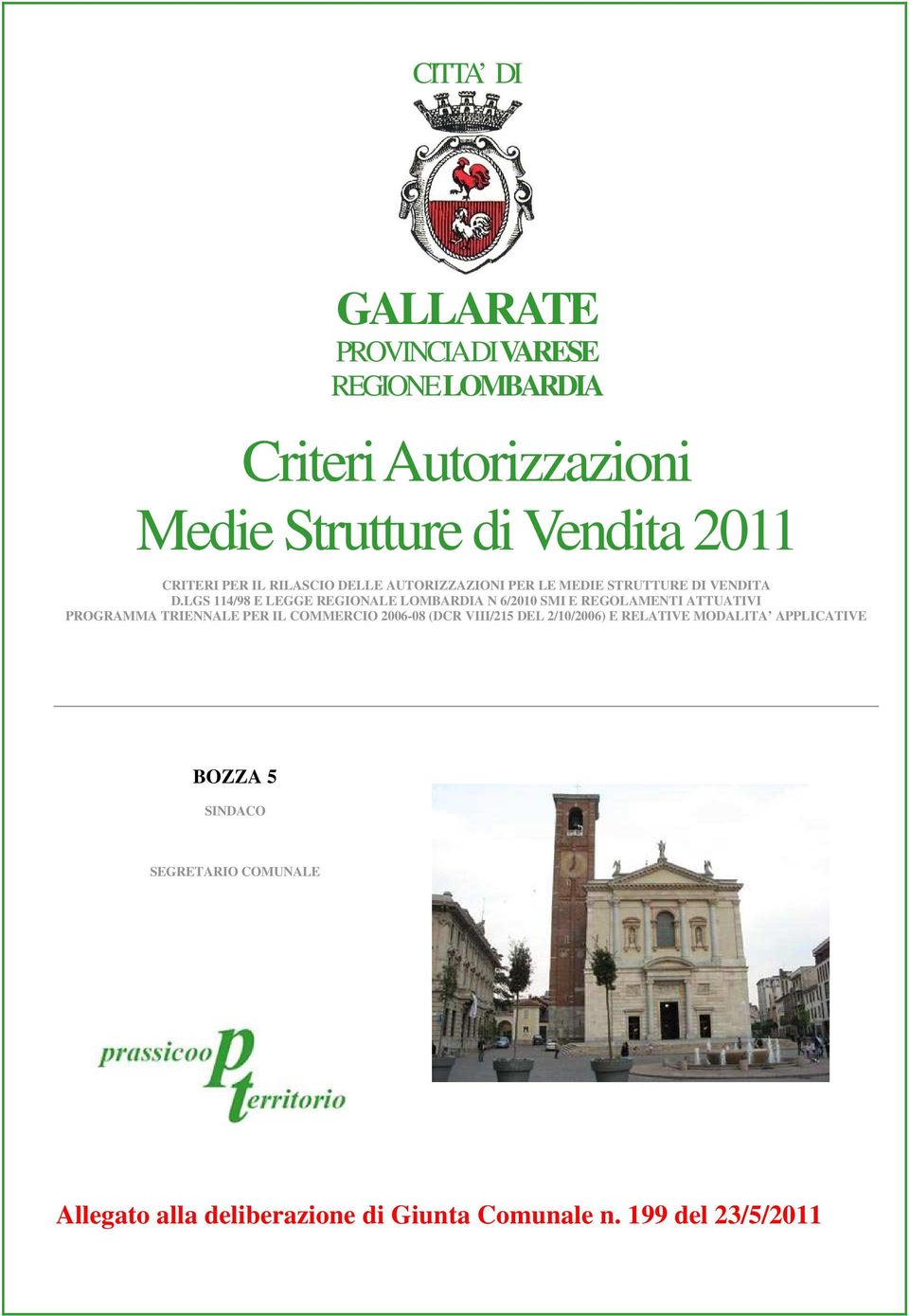 LGS 114/98 E LEGGE REGIONALE LOMBARDIA N 6/2010 SMI E REGOLAMENTI ATTUATIVI PROGRAMMA TRIENNALE PER IL COMMERCIO