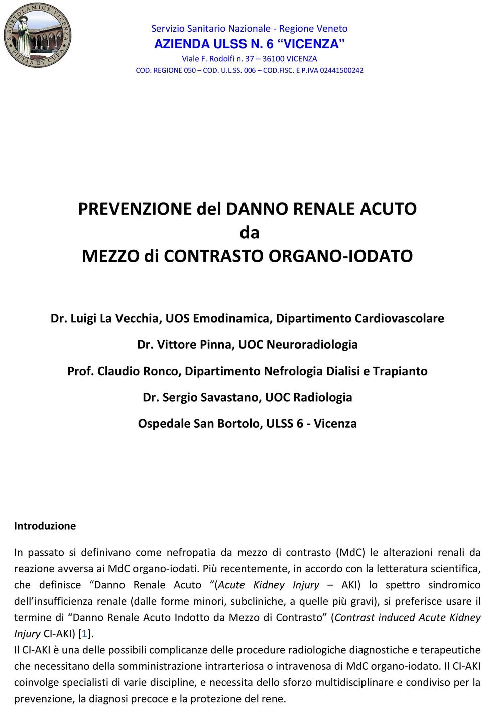 Claudio Ronco, Dipartimento Nefrologia Dialisi e Trapianto Dr.